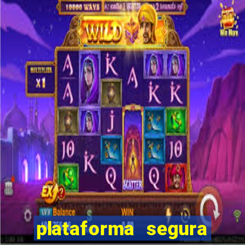 plataforma segura do jogo do tigre